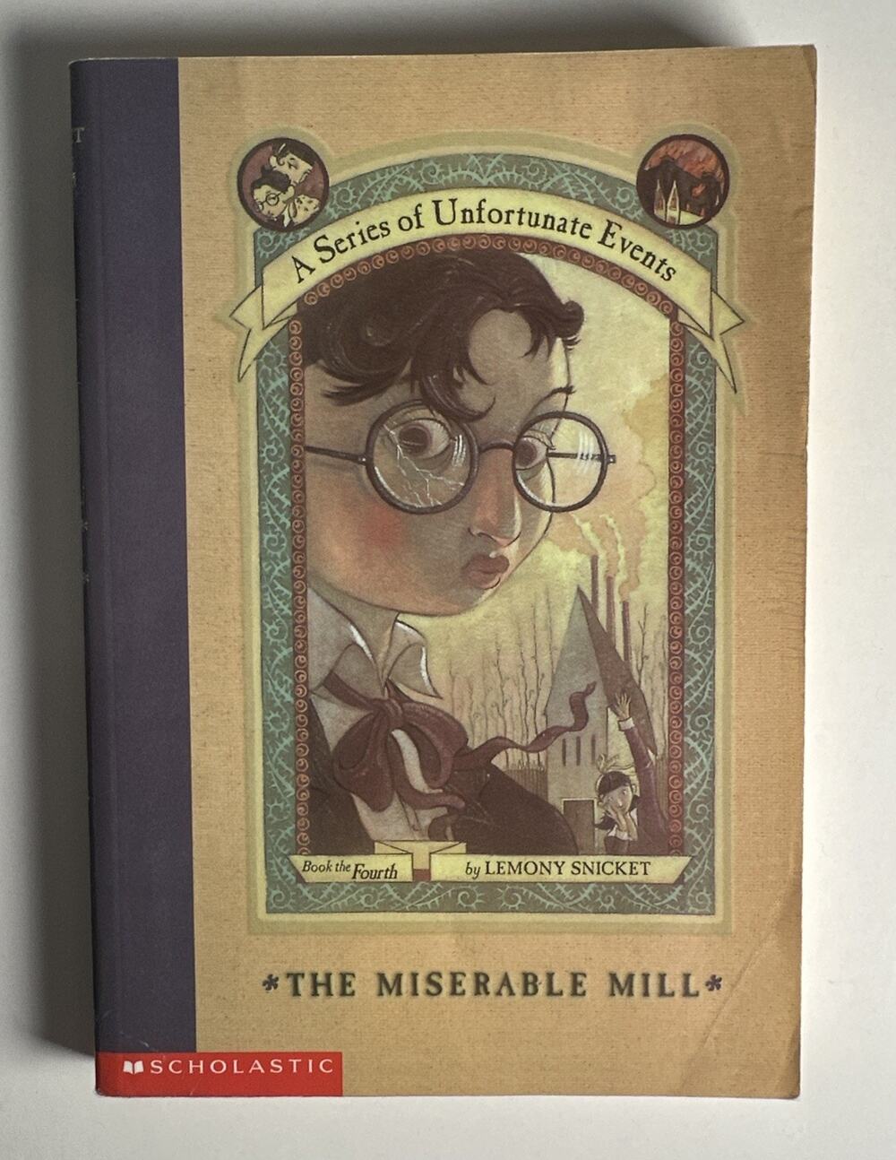 The Miserable Mill (A Series of Unfortunate Events, Book 4) - Paperback -